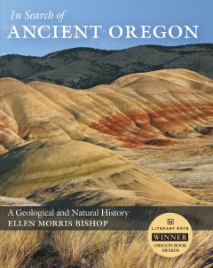 In search of ancient Oregon : a geological and natural history  Cover Image