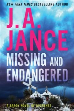 Missing and endangered : a Brady novel of suspense  Cover Image