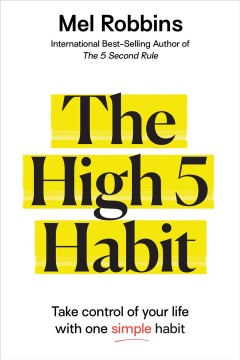The high 5 habit : take control of your life with one simple habit Book cover