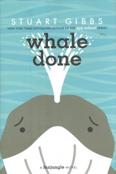 Whale done : a FunJungle novel  Cover Image