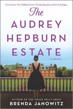 The Audrey Hepburn estate : a novel  Cover Image