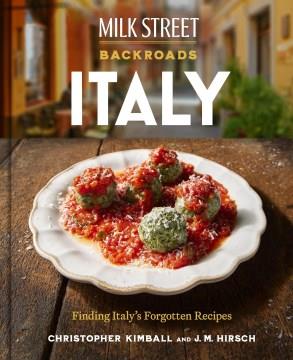 Milk Street backroads Italy : finding Italy's forgotten recipes Book cover
