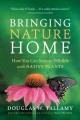 Go to record Bringing nature home : how you can sustain wildlife with n...