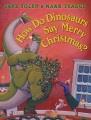 Go to record How do dinosaurs say merry Christmas?