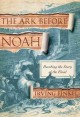 Go to record The ark before Noah : decoding the story of the flood