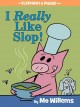 Go to record I really like slop!