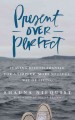 Go to record Present over perfect : leaving behind frantic for a simple...