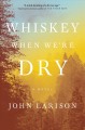 Go to record Whiskey when we're dry