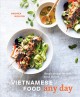 Go to record Vietnamese food any day : simple recipes for true, fresh f...