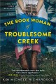 Go to record The book woman of Troublesome Creek : a novel