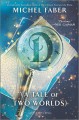 Go to record D (a tale of two worlds) : a novel