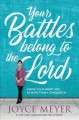 Go to record Your battles belong to the Lord : know your enemy and be m...