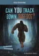 Go to record Can you track down Bigfoot? : an interactive monster hunt