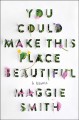 Go to record You could make this place beautiful : a memoir