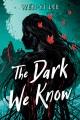 Go to record The dark we know
