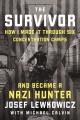 Go to record The survivor : how I made it through six concentration cam...