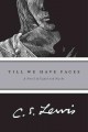 Go to record Till we have faces : a myth retold