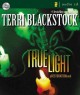 Go to record True light