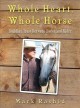Go to record Whole heart, whole horse : building trust between horse an...
