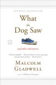 Go to record What the dog saw : and other adventures